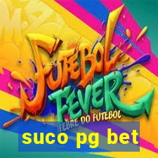 suco pg bet